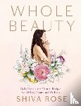 Rose, Shiva - Whole Beauty