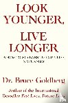 Goldberg, Bruce - Look Younger, Live Longer
