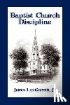 Garrett, James Leo - Baptisit Church Discipline