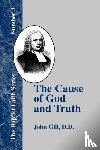 Gill, John - The Cause of God and Truth