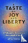 Wattles, Jeffrey (Jeffrey Wattles) - A Taste of Joy and Liberty
