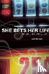 Sojourner, Mary - She Bets Her Life
