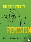 Kaufman, Michael, Kimmel, Michael - The Guy's Guide to Feminism