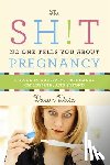 Dawn Dais - The Sh!t No One Tells You about Pregnancy