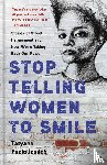 Fazlalizadeh, Tatyana - Stop Telling Women to Smile