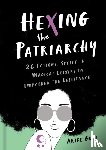 Gore, Ariel - Hexing the Patriarchy