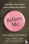 Friedman, Jaclyn, Valenti, Jessica - Believe Me