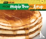 Mitchell, Melanie - From Maple Tree to Syrup