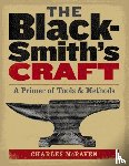 McRaven, Charles - The Blacksmith's Craft