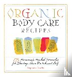 L. Tourles, Stephanie - Organic Body Care Recipes