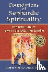 Angel, Marc D. - Foundations of Sephardic Spirituality