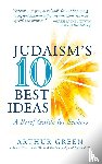 Green, Arthur (Arthur Green) - Judaism'S 10 Best Ideas