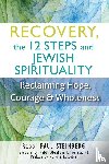 Steinberg, Rabbi Paul (Rabbi Paul Steinberg) - Recovery, the 12 Steps and Jewish Spirituality