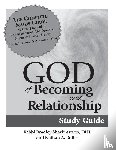 Artson, Rabbi Bradley Shavit, Roller, Nathan A. - God of Becoming & Relationship Study Guide
