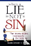 Ross, Rabbi Dennis S. (Rabbi Dennis S. Ross) - When a Lie is Not a Sin