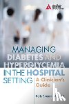 Draznin, Boris - Managing Diabetes and Hyperglycemia in the Hospital Setting