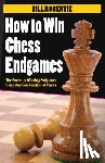 Bill Robertie - How to Win Chess Endgames
