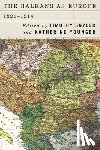  - The Balkans as Europe, 1821-1914