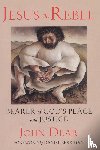 Dear, John - Jesus the Rebel