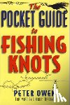 Owen, Peter - The Pocket Guide to Fishing Knots