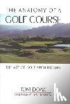 Tom Doak - Anatomy of a Golf Course