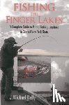 Kelly, J. Michael - Fishing the Finger Lakes