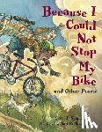 Shapiro, Karen Jo - Because I Could Not Stop My Bike