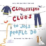 Heling, Kathryn, Hembrook, Deborah - Clothesline Clues to Jobs People Do