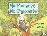 Stewart, Melissa, Young, Allen - No Monkeys, No Chocolate