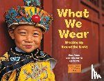 Ajmera, Maya, Derstine, Elise Hofer, Pon, Cynthia - What We Wear