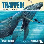 Burleigh, Robert, Minor, Wendell - Trapped!