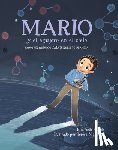 Rusch, Elizabeth, Martinez, Teresa - Mario y el agujero en el cielo
