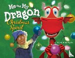 Biedrzycki, David - Me and My Dragon: Christmas Spirit