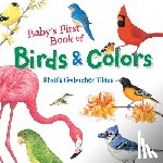 Tildes, Phyllis Limbacher - Baby's First Book of Birds & Colors