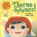 Spiro, Ruth - Baby Loves Thermodynamics!