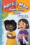 Lambert, Megan Dowd, Dengoue, Briana - April & Mae and the Book Club Cake