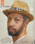 Robinson, Mario Andres - Lessons in Realistic Watercolor: A Contemporary Approach to Painting People and Places in the Classical Tradition