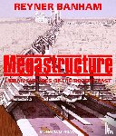 Banham, Reyner - Megastructure