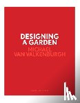 Van Valkenburgh, Michael - Designing a Garden