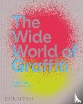 Ket, Alan, OSGEMEOS - The Wide World of Graffiti