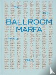Lebermann, Virginia, Dorn, Fairfax, Hundley, Jessica, Knowles, Vance - Ballroom Marfa
