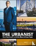 Bloomberg, Michael, Goldberger, Paul - The Urbanist - Dan Doctoroff and the Rise of New York