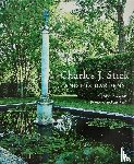 Poole, Jeff, Abell, Sam - Charles J. Stick and His Gardens