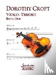 Croft, Dorothy - Violin Theory, Book One (): Violin