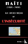 Avril, Prosper - Le Livre Noir de l'Insecurite (Deuxieme Edition)