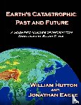 Hutton, William (College of William and Mary, Eagle, Jonathan - Earth's Catastrophic Past and Future
