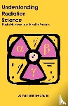 Shuler, James Mannie - Understanding Radiation Science