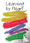 Kent, Corita - Learning by Heart: Teachings to Free the Creative Spirit