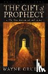 Grudem, Wayne - The Gift of Prophecy in the New Testament and Today