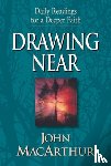MacArthur, John - Drawing Near